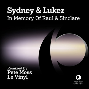 Sydney&Lukez&Pete Moss - In Memory of Raul & Sinclare