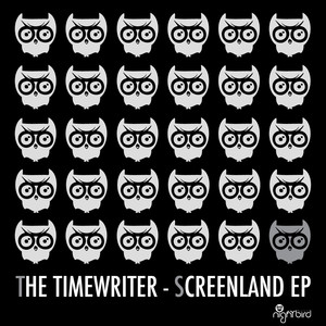 The Timewriter《Screenland(Original Mix)》[MP3_LRC]