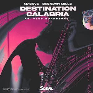 Masove&Brendan Mills&Tess Burrstone&Francesca Bockhart《Destination Calabria》[MP3_LRC]