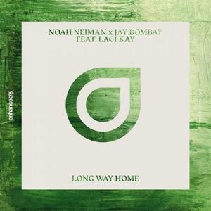 Noah Neiman&Jay Bombay《Long Way Home》[MP3_LRC]