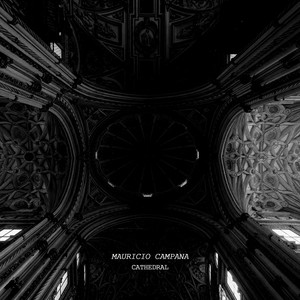 Mauricio Campana《Cathedral》[MP3_LRC]