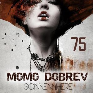 Momo Dobrev《Somewhere(Original Mix)》[MP3_LRC]