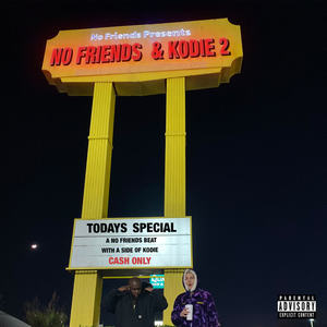 No Friends&BBY KODIE - R.Kodie 2