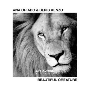 Ana Criado&Denis Kenzo《Beautiful Creature(Dub)》[MP3_LRC]