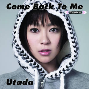 宇多田ヒカル - Come Back To Me
