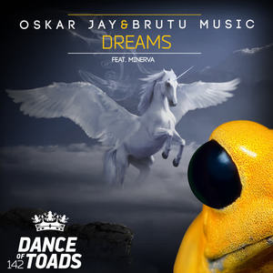 Oskar Jay&Brutu Music&Minerva《Dreams(Extended Mix)》[MP3_LRC]