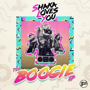 Shaka Loves You&Fullee Love《Boogie》[MP3_LRC]