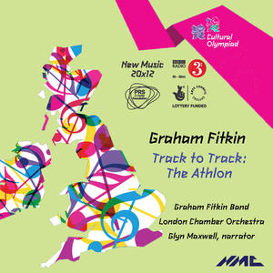 Glyn Maxwell&Graham Fitkin Band&London Chamber Orchestra《Track to Track (The Athlon)》[MP3_LRC]