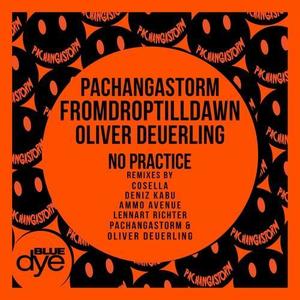 Oliver Deuerling&PachangaStorm&Fromdroptilldawn《No Practice(Ammo Avenue Remix)》[MP3_LRC]