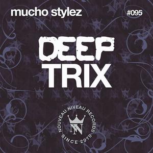 Mucho Stylez《Deeptrix(Deejay Mimmo Remix)》[MP3_LRC]