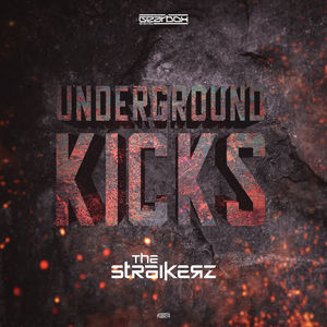 The Straikerz《Underground Kicks(Original Mix)》[MP3_LRC]