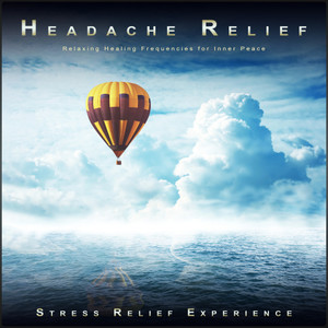 Stress Relief Experience&Migraine Headache Relief&Migraine Relief Therapy - Stress Relief Frequencies