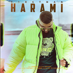 F1rstman&Hassan Raza Syed&Kiran Bawa《Harami(Explicit)》[MP3_LRC]