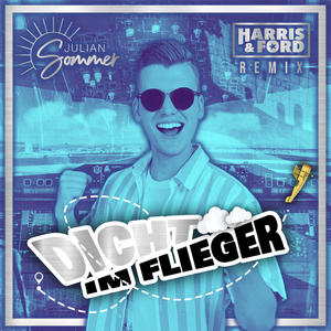 Julian Sommer&Harris & Ford《Dicht im Flieger(Harris & Ford Remix)》[MP3_LRC]