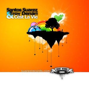 Santos Suarez&Troy Denari《C'est La Vie(Original Mix)》[MP3_LRC]