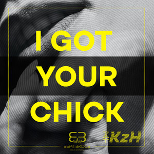 KzH - IGYC(I Got Your Chick)