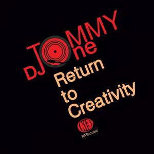 DJ Tommy One《Return To Creativity(Original Mix)》[MP3_LRC]