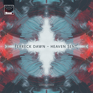 Ferreck Dawn《Heaven Sent(Bordertown Remix)》[MP3_LRC]