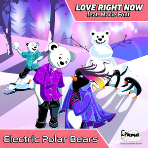 Electric Polar Bears&Marie Font《Love Right Now(feat. Marie Font)(Extended Mix)》[MP3_LRC]