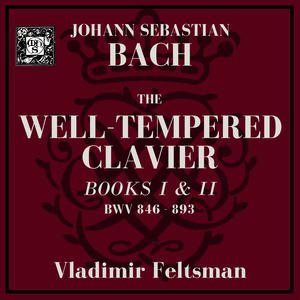 Vladimir Feltsman&Johann Sebastian Bach《Prelude In C-Sharp Major》[MP3_LRC]