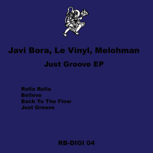 Javi Bora&Le Vinyl&Melohman《Just Groove》[MP3_LRC]