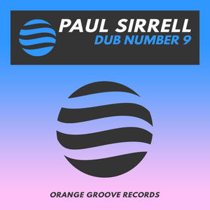 Paul Sirrell《Dub Number 9(Original Mix)》[MP3_LRC]