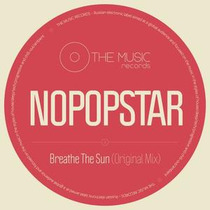 Nopopstar《Breathe The Sun(Original Mix)》[MP3_LRC]