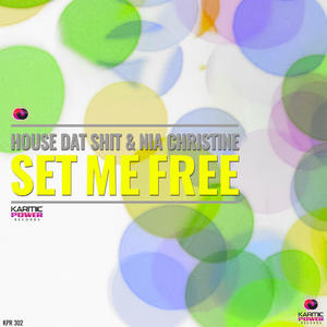 House Dat Shit&Nia Christine《Set Me Free(Club Instrumental Mix)》[MP3_LRC]