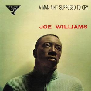 Joe Williams《I Laugh To Keep From Crying》[MP3_LRC]