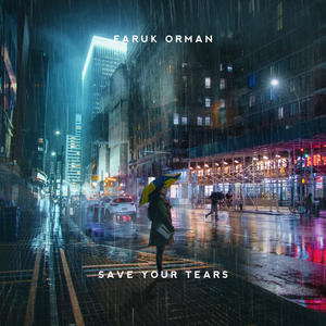 Faruk Orman《Save Your Tears》[MP3_LRC]