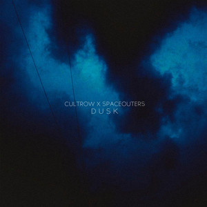 Spaceouters&CULTROW《Dusk》[MP3_LRC]