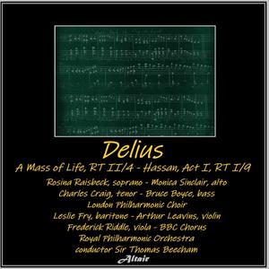 Rosina Raisbeck&Monica Sinclair&Charles Craig&Bruce Boyce&London Philharmonic Choir&Royal Philharmonic Orchestra《A Mass of Life, Rt II/4: III. the Song of Life》[MP3_LRC]