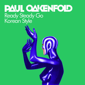 Paul Oakenfold《Ready Steady Go(Korean Style)》[MP3_LRC]