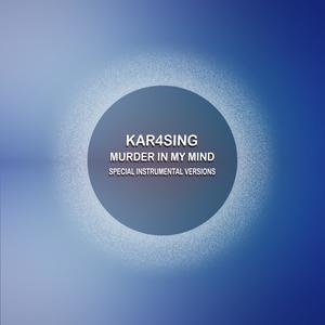 Kar4sing《Murder In My Mind(Extended Drum Track Mix)》[MP3_LRC]