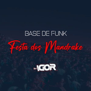 DJ Igor - Festa dos Mandrake