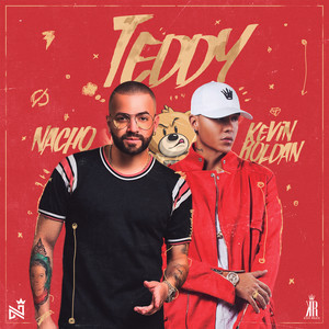 Nacho&Kevin Roldan《Teddy》[MP3_LRC]