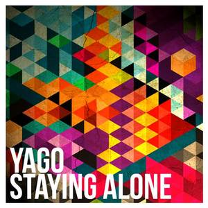 Yago - Staying Alone