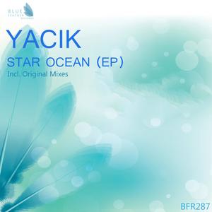 Yacik《Star Ocean(Original Mix)》[MP3_LRC]