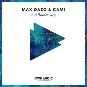 Max Oazo&Cami《A Different Way》[MP3_LRC]