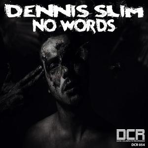 Dennis Slim《No Words》[MP3_LRC]