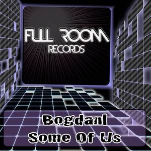 Bogdanl《Some Of Us(Original Mix)》[MP3_LRC]