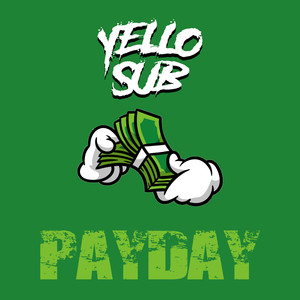 yell0sub - Payday
