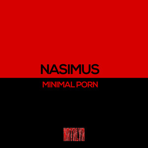 Nasimus《Minimal Porn(Original Mix)》[MP3_LRC]