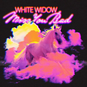 White Widow《Miss You Bad》[MP3_LRC]