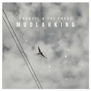 Francis&The Foxes - Return to Midas