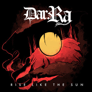 Dar.Ra《Rise Like The Sun(Columbian Sun Cut)》[MP3_LRC]