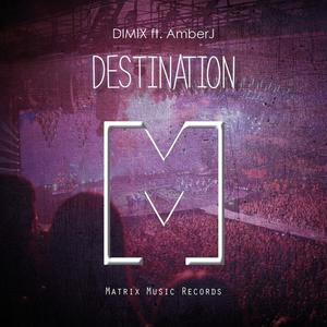 Dimix&AmberJ《Destination(Radio Edit)》[MP3_LRC]