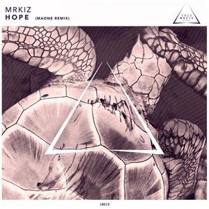 Mrkiz《Hope(Maone Remix)》[MP3_LRC]