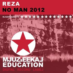 Reza《No Man 2012(Original Mix)》[MP3_LRC]