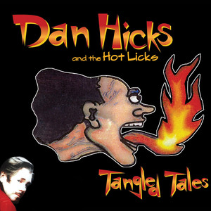 Dan Hicks&Dan Hicks & His Hot Licks《13-D》[MP3_LRC]